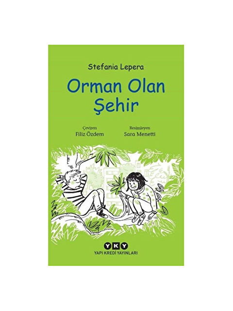Yapı Kredi Yayınları Orman Olan Şehir Stefania Lepera Yapı Kredi YayınlarıRenk: RENKSİZ - S000338445-10231
