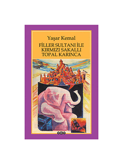 Yapı Kredi Yayınları Filler Sultanı İle Kırmızı Sakallı Topal Karınca Yaşar Kemal - S000338640-10231