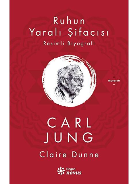 Doğan Kitap Ruhun Yaralı Şifacısı Carl Jung - Sc - Claire Dunne