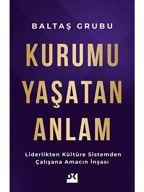 Doğan Kitap Kurumu Yaşatan Anlam - Prof. Dr. Acar Baltaş - S000495498-20063