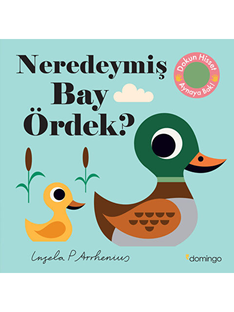 Domingo Yayınevi Neredeymiş Bay Ördek? (Dokun, Hisset, Aynaya Bak!) - S000414809-10231