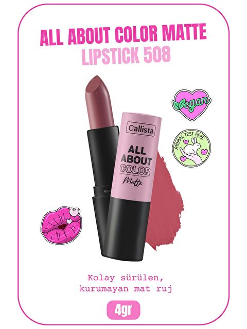 Callista All About Color Matte Lipstick Mat Görünümlü Ruj 508 Call Jimmy - Pembe - S000194927-20024