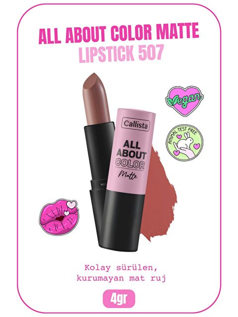 Callista All About Color Matte Lipstick Mat Görünümlü Ruj 507 Kiss Me More - Nude - S000194928-26411