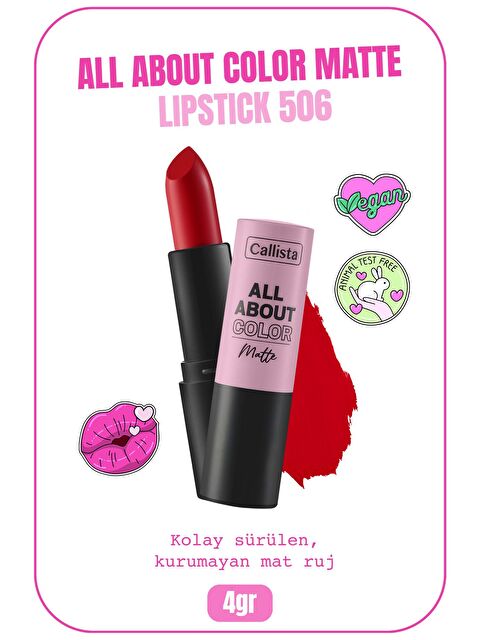 Callista All About Color Matte Lipstick Mat Görünümlü Ruj 506 Hot Girl Summer - Kırmızı - S000194929-20045