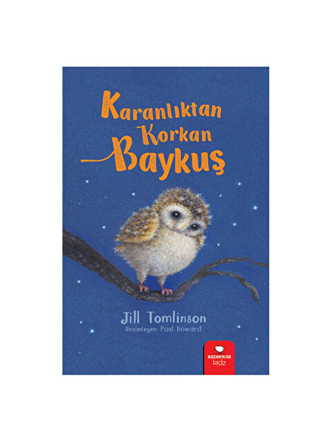 Redhouse Kidz Hayvan Öyküleri Serisi Karanlıktan Korkan Baykuş Jill Tomlinson - S000340312-10231