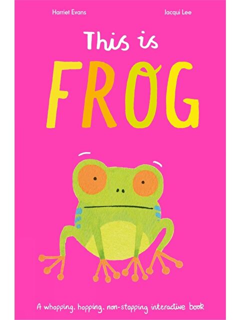 Little Tiger Press This is Frog : A whopping, hopping, non-stopping interactive book - S000454093-23173