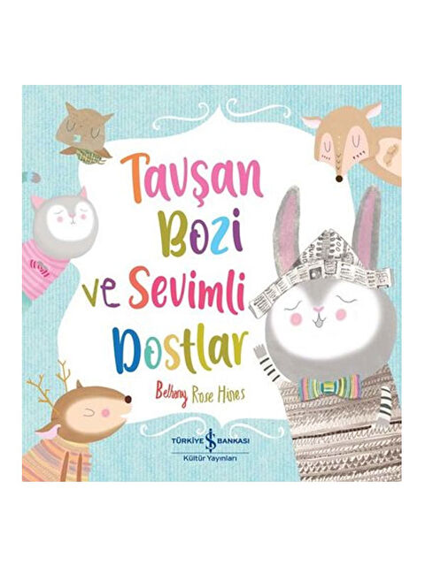 Türkiye İş Bankası Kültür Yayınları Tavşan Bozi ve Sevimli Dostlar - S000340480-10231
