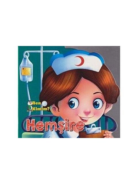 Parıltı Yayınları Ben Kimim Hemşire - S000340576-10231