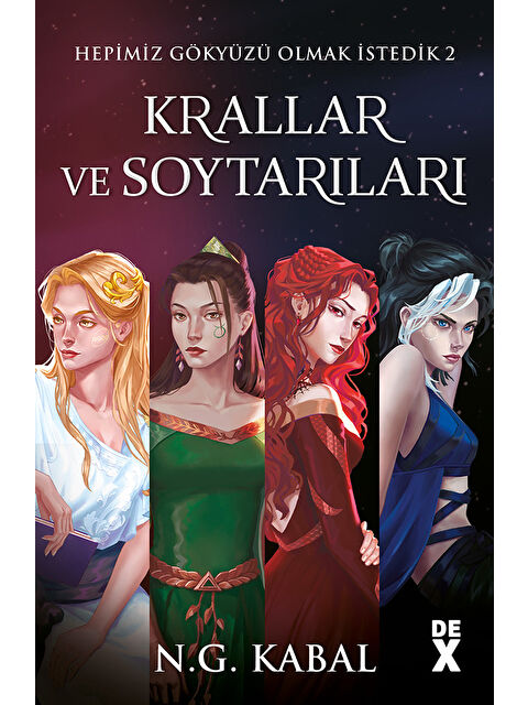 DEX Kitap Hepimiz Gökyüzü Olmak İstedik 1 - Krallar Ve Soytarılar (Karton Kapak) - N. G. Kabal - S000260492-20063
