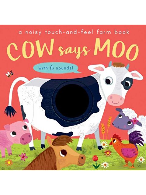 Little Tiger Press A Noisy Touch and Feel Farm Book: Cow Says Moo - S000456584-23173