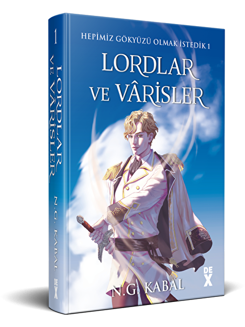 DEX Kitap Hepimiz Gökyüzü Olmak İstedik 1 - Lordlar ve Vârisler (Beyaz Şömiz) - N. G. Kabal - S000174006-20063