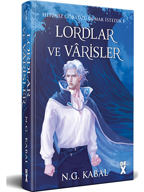 DEX Kitap Hepimiz Gökyüzü Olmak İstedik 1 - Lordlar Ve Vârisler (Mavi Şömiz) - N. G. Kabal - S000174004-20063
