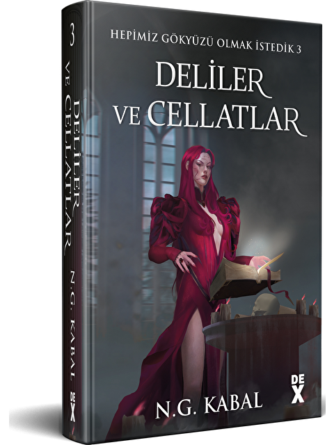 DEX Kitap Hepimiz Gökyüzü Olmak İstedik 3 - Deliler Ve Cellatlar (Kırmızı Şömiz) - N. G. Kabal - S000173998-20063