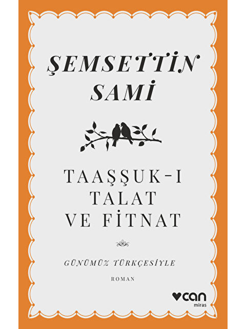 Can Yayınları Taaşşuk-ı Talat ve Fitnat (Günümüz Türkçesiyle) - S000248669-10231