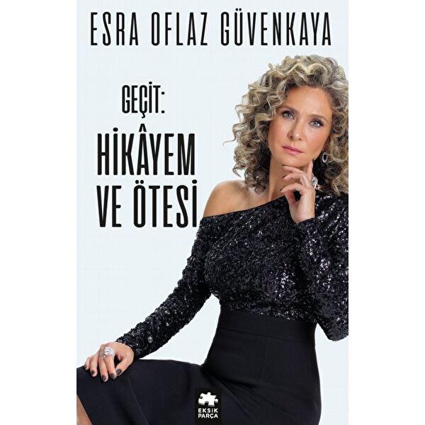 Geçit : Hikâyem Ve Ötesi (Ciltli)