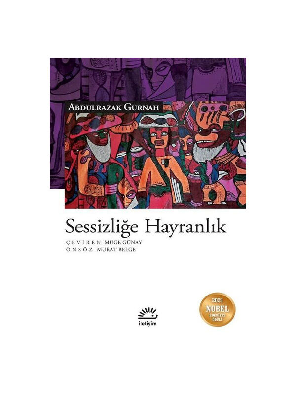 İletişim Yayınları Sessizliğe Hayranlık Abdulrazak Gurnah İletişim Yayıncılık