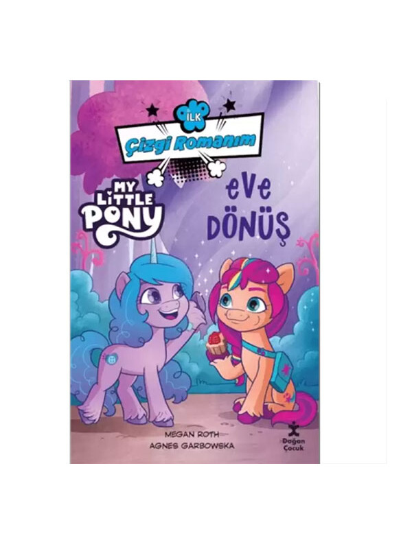 Doğan Çocuk My Little Pony - Eve Dönüş - İlk Çizgi Romanım