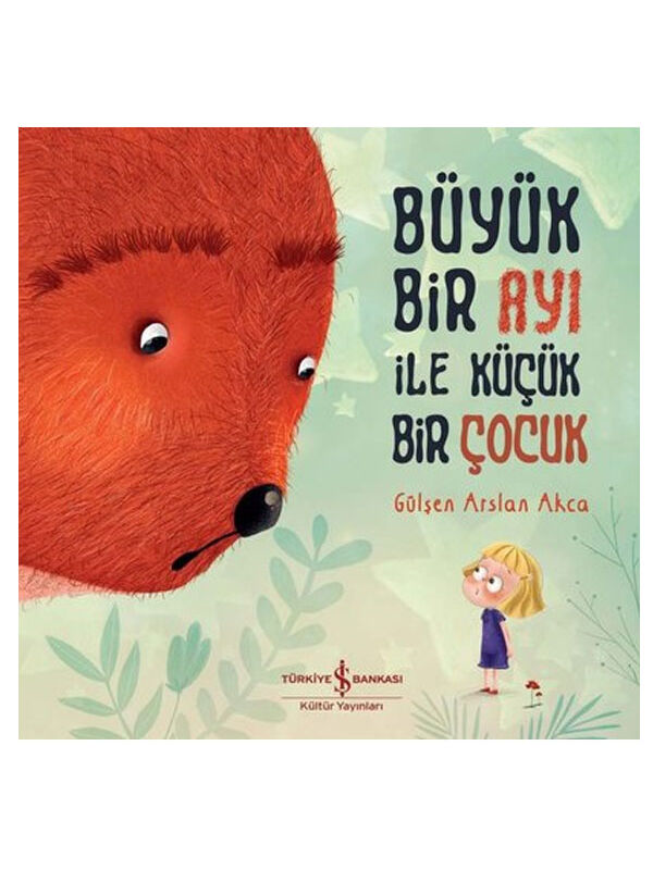 Türkiye İş Bankası Kültür Yayınları Büyük Bir Ayı ile Küçük Bir Çocuk