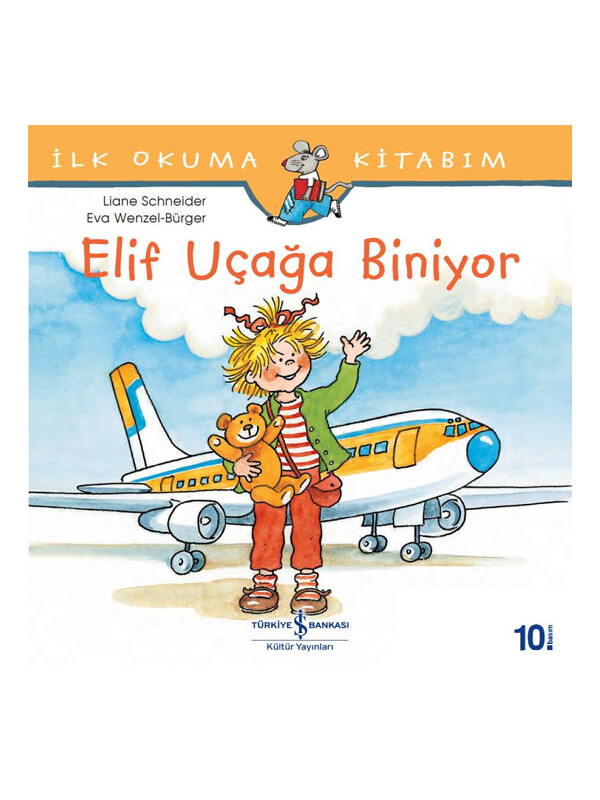 Türkiye İş Bankası Kültür Yayınları Elif Uçağa Biniyor Liane Schneider