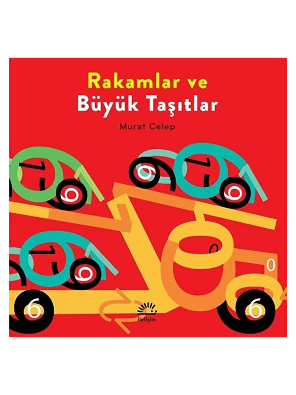 İletişim Yayınları Rakamlar ve Büyük Taşıtlar Murat Celep