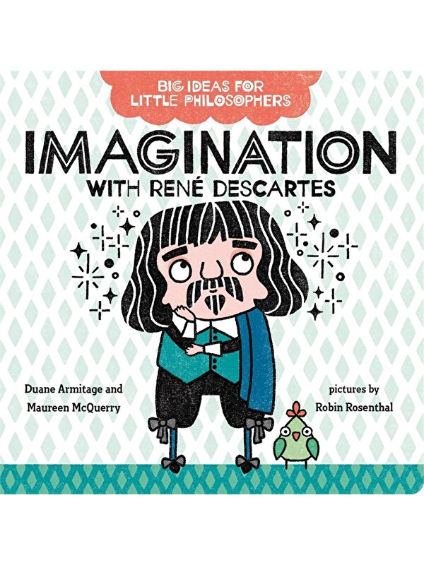 Penguin Random House Big Ideas for Little Philosophers: Imagination with Rene Descartes