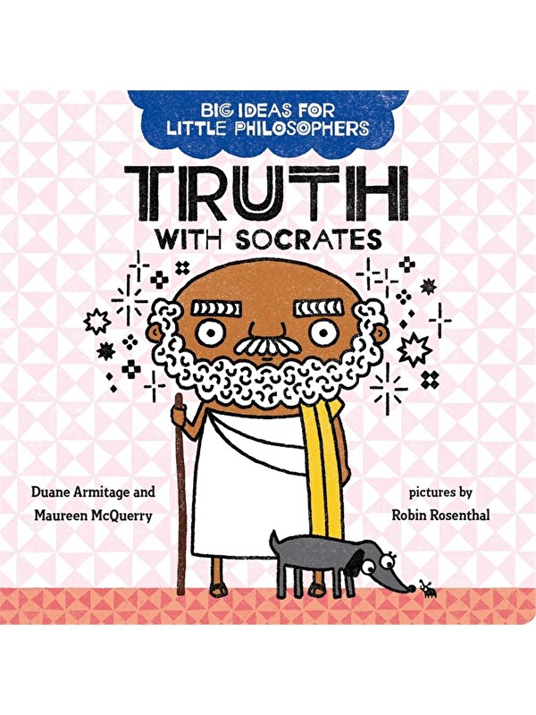 Penguin Random House Big Ideas for Little Philosophers: Truth with Socrates