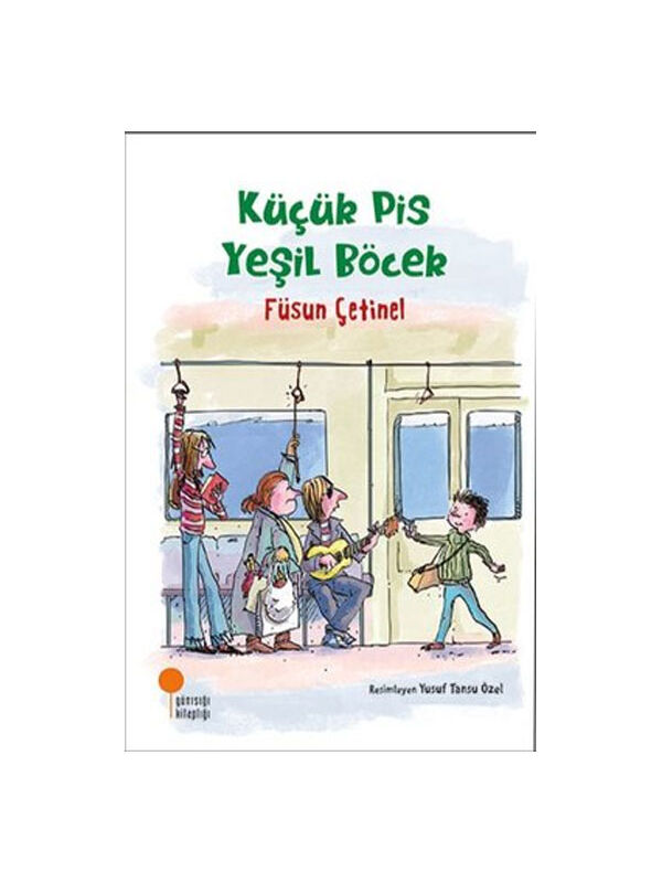 Günışığı Kitaplığı Küçük Pis Yeşil Böcek Füsun Çetinel