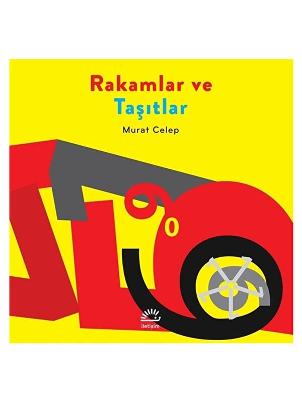 İletişim Yayınları Rakamlar ve Taşıtlar Murat Celep