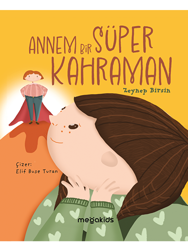 Megakids Yayıncılık Annem Bir Süper Kahraman