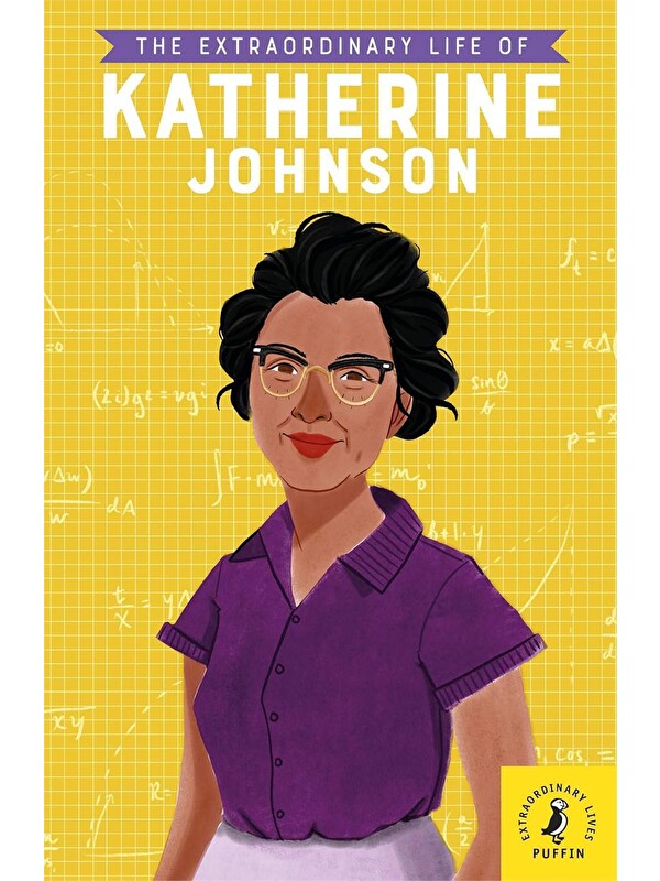 Puffin The Extraordinary Life of Katherine Johnson