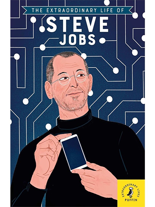 Puffin The Extraordinary Life of Steve Jobs