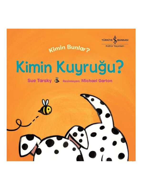 Türkiye İş Bankası Kültür Yayınları Kim Bunlar Kimin Kuyruğu Sue Tarsky