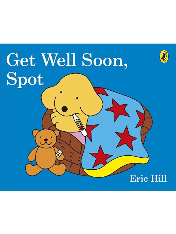 Puffin Spot: Get Well Soon, Spot (Board Book)