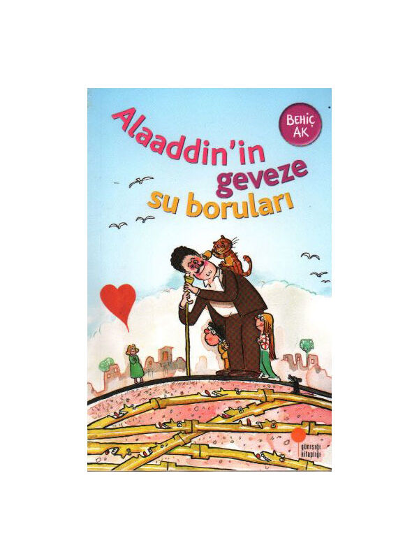 Günışığı Kitaplığı Alaaddinin Geveze Su Boruları Behiç Ak
