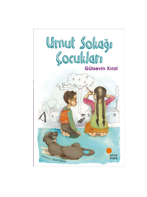 Günışığı Kitaplığı Umut Sokağı Çocukları Gülsevin Kıral