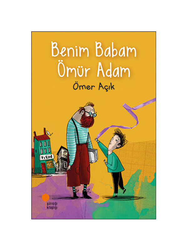 Günışığı Kitaplığı Benim Babam Ömür Adam Ömer Açık