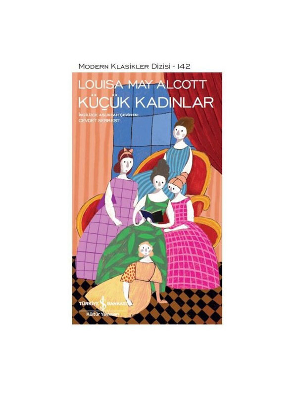 Türkiye İş Bankası Kültür Yayınları Küçük Kadınlar Louisa May Alcott