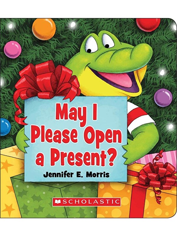 Scholastic May I Please Open a Present?
