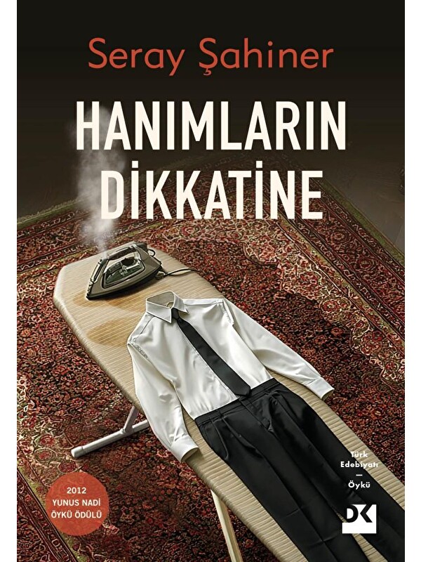 Doğan Kitap Hanımların Dikkatine - Seray Şahiner