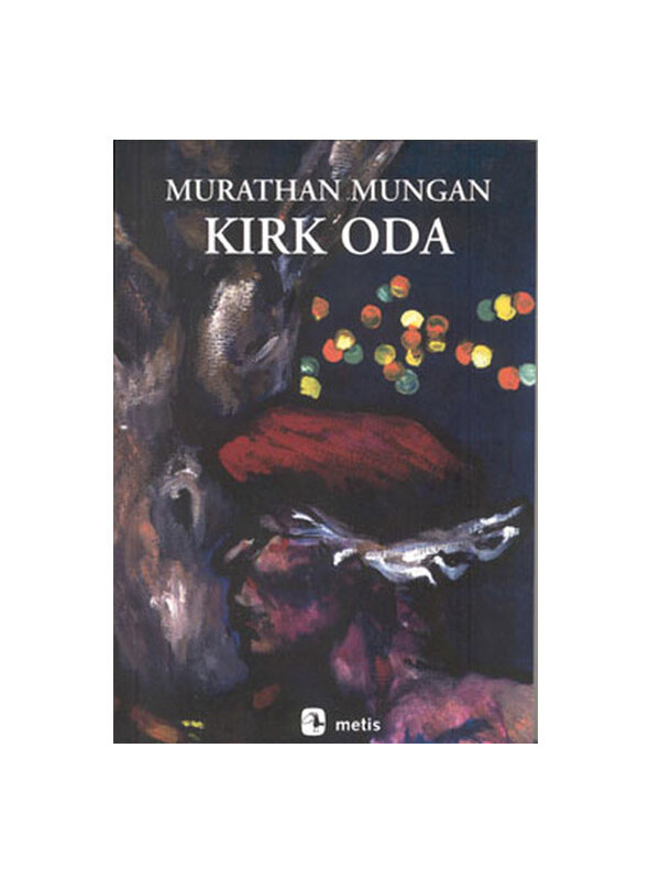 Metis Yayınları Kırk Oda Murathan Mungan