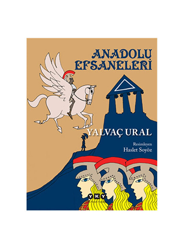 Yapı Kredi Yayınları Anadolu Efsaneleri Yalvaç Ural