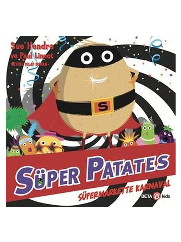 Beta Kids Süper Patates - Süpermarkette Karnaval Sue Hendra