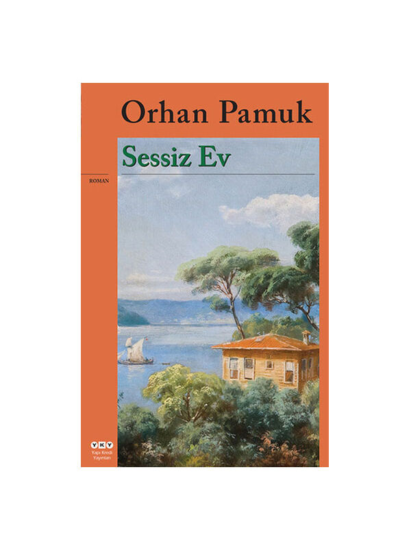 Yapı Kredi Yayınları Sessiz Ev Orhan Pamuk