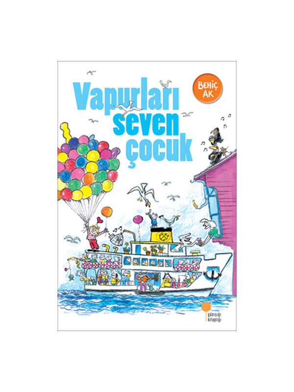 Günışığı Kitaplığı Vapurları Seven Çocuk Behiç Ak