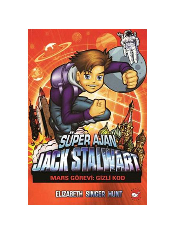 Beyaz Balina Yayınları Süper Ajan Jack Stalwart 09 Mars Görevi Gizli Kod Elizabeth Singer Hunt
