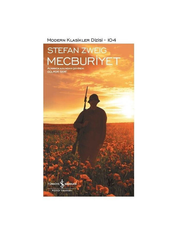 Türkiye İş Bankası Kültür Yayınları Modern Klasikler 104 Mecburiyet Stefan Zweig