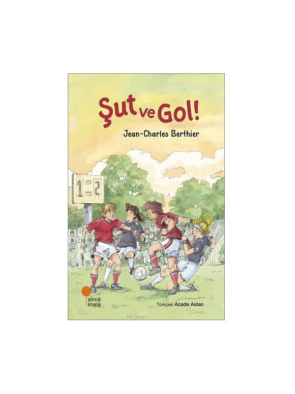 Günışığı Kitaplığı Şut ve Gol Jean - Charles Berthier