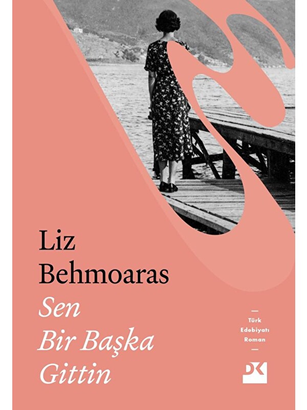 Doğan Kitap Sen Bir Başka Gittin - Liz Behmoaras