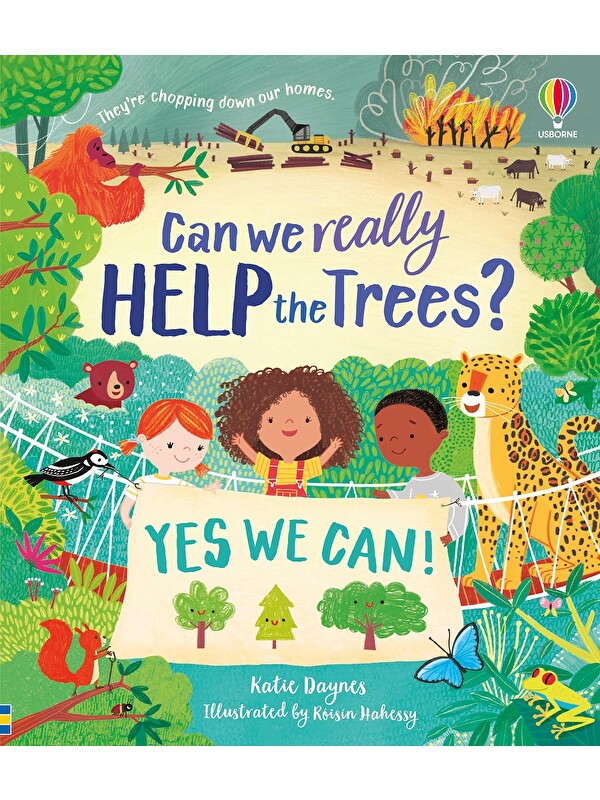 Usborne Publishing Can we really help…: Can We Really Help the Trees?
