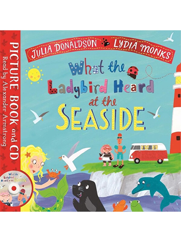 Pan Macmillan What the Ladybird Heard at the Seaside +CD